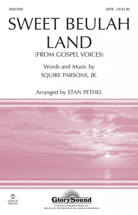 Squire Parsons, Jr., Sweet Beulah Land from Gospel Voices SATB Chorpartitur