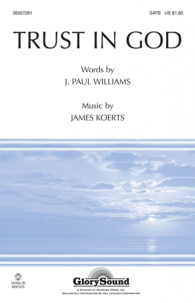 J. Paul Williams_James Koerts, Trust in God SATB Chorpartitur