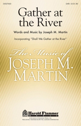 Joseph M. Martin, Gather at the River SATB Chorpartitur