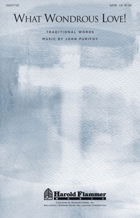 John Purifoy, What Wondrous Love! SATB Chorpartitur