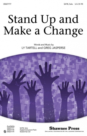 Greg Jasperse_Ly Tartell, Stand Up and Make a Change SATB and Solo Chorpartitur