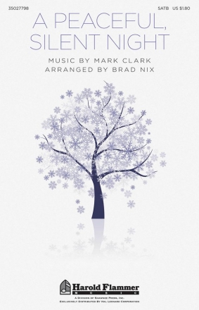 Mark Clark, A Peaceful, Silent Night SATB Chorpartitur