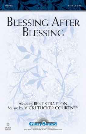 Vicki Tucker Courtney, Blessing After Blessing SATB Chorpartitur