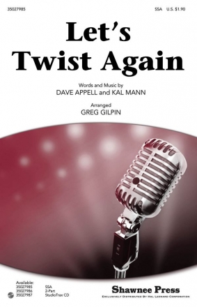 Dave Appell_Kal Mann, Let's Twist Again SSA Chorpartitur