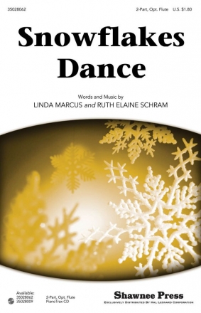 Linda Marcus_Ruth Elaine Schram, Snowflakes Dance 2-part Vocal and Flute Chorpartitur