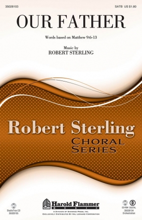 Robert Sterling, Our Father SATB Chorpartitur