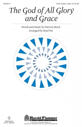 Patricia Mock, The God of All Glory and Grace 2-Part Choir Chorpartitur