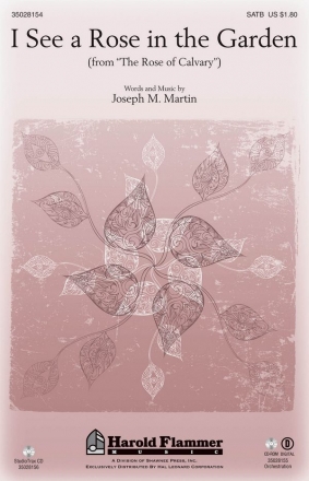 Joseph M. Martin, I See a Rose in the Garden SATB Chorpartitur