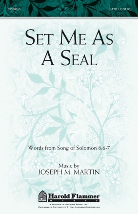 Joseph M. Martin, Set Me as a Seal SATB Chorpartitur