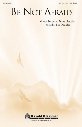 Lee Dengler, Be Not Afraid SATB Chorpartitur