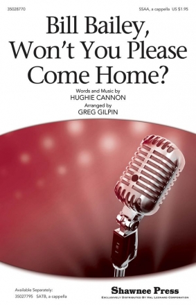 Hughie Cannon, Bill Bailey, Won't You Please Come Home? SSAA a Cappella Chorpartitur