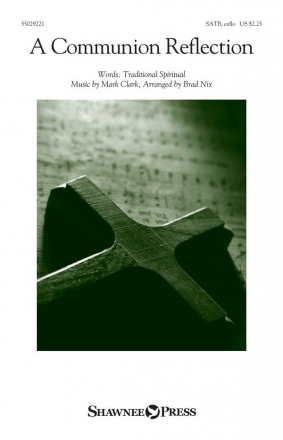 Mark Clark, A Communion Reflection SATB Chorpartitur