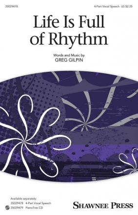 Greg Gilpin, Life Is Full Of Rhythm 4-Part Choir Chorpartitur