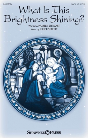 John Purifoy, What Is This Brightness Shining? SATB Chorpartitur