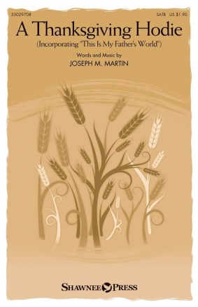 Joseph M. Martin, A Thanksgiving Hodie SATB Chorpartitur