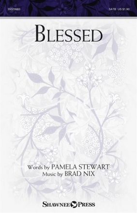 Brad Nix, Blessed SATB Chorpartitur