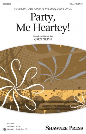 Greg Gilpin, Party, Me Heartey 2-Part Choir and Piano Chorpartitur