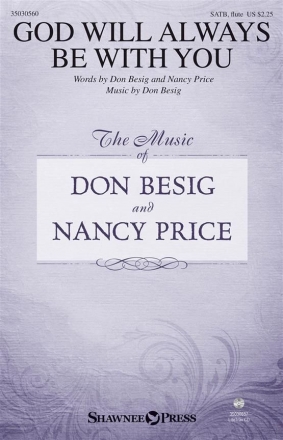 Don Besig_Nancy Price, God Will Always Be with You SATB and opt. Flute Chorpartitur