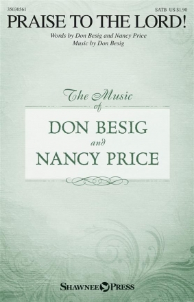 Don Besig_Nancy Price, Praise to the Lord! SATB Chorpartitur