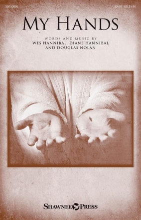 Diane Hannibal_Douglas Nolan, My Hands SATB Chorpartitur