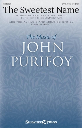 John Purifoy, The Sweetest Name SATB and opt. Flute Chorpartitur