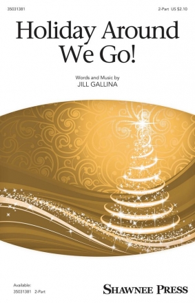 Jill Galina, Holiday Around We Go! 2-Part Choir Chorpartitur