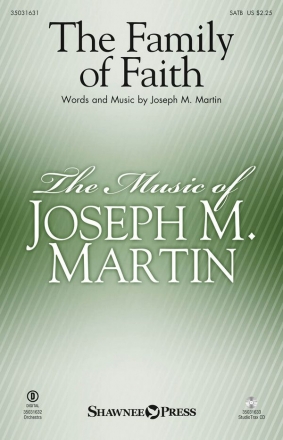 Joseph M. Martin, The Family of Faith SATB Chorpartitur