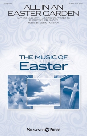 Christopher Smart_John Purifoy, All in an Easter Garden SATB Chorpartitur