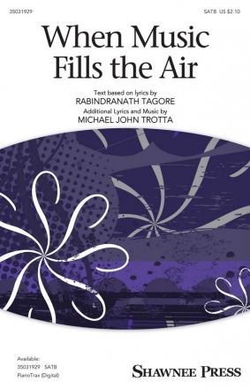 Michael John Trotta, When Music Fills the Air SATB Chorpartitur