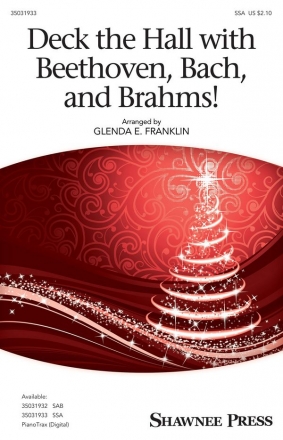 Glenda E. Franklin, Deck the Hall with Beethoven, Bach, and Brahms! SSA Chorpartitur