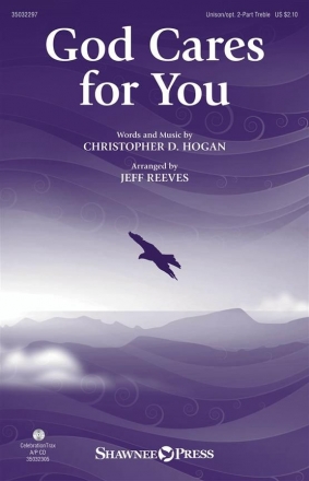 Christopher D Hogan, God Cares For You 2-Part Unison Choir Chorpartitur