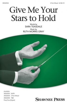 Ruth Morris Gray, Give Me Your Stars To Hold 3-Part Choir Chorpartitur