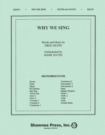 Greg Gilpin, Why We Sing Orchestra Partitur + Stimmen