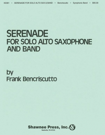 Frank Bencriscutto, Serenade for Solo Alto Saxophone and Band Concert Band Partitur + Stimmen