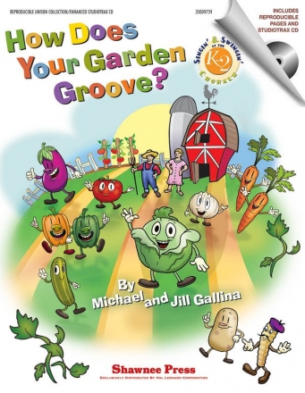 Jill Gallina_Michael Gallina, How Does Your Garden Groove? Classroom Partitur + Stimmen + CD