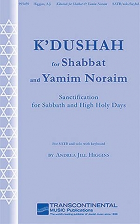 Andrea Jill Higgins, K'Dushah for Shabbat and Yamim Noraim SATB and solo and keyboard Chorpartitur