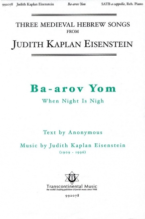 Judith Kaplan Eisenstein, Ba-arov Yom When Night Is Nigh SATB a Cappella Chorpartitur