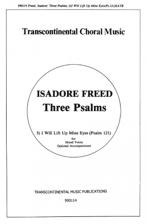 Isadore Freed, Psalm 121: I Will Lift Up Mine Eyes SATB Chorpartitur