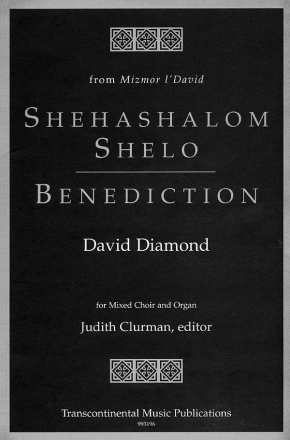 David Diamond, Shehashalom Shelo/Benediction SATB Chorpartitur