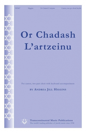 Andrea Jill Higgins, Or Chadash L'artzeinu 2-Part Choir Chorpartitur