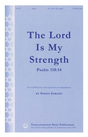 Simon Sargon, The Lord Is My Strength SATB Chorpartitur