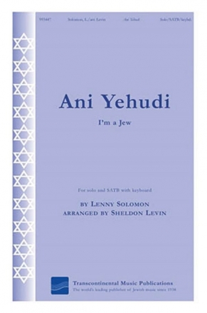 Lenny Solomon, Ani Yehudi I'm a Jew SATB Chorpartitur