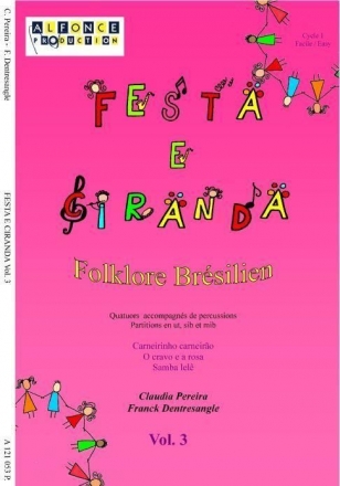 Claudia Pereira_Franck Dentresangle, Festa E Ciranda Vol.3 Percussion, Instruments En Ut, Sib Et Mib Partitur + Stimmen