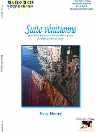 Yves Henry, Suite Venitienne Flute, Violoncello and Piano Partitur + Stimmen