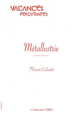 Florent Colautti, Metallustrie Percussionensemble Partitur + Stimmen