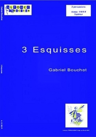 Gabriel Bouchet, 3 Esquisses Percussionensemble Partitur + Stimmen