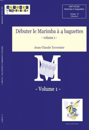 Jean-Claude Tavernier, Debuter Le Marimba A 4 Baguettes, Vol.1 Marimba Buch