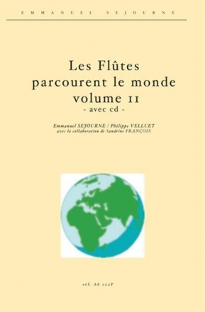 Philippe Velluet_Emmanuel Sejourne, Les Flutes Parcourent Le Monde Vol Flute Buch + CD