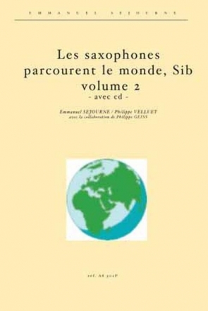 Philippe Velluet_Emmanuel Sejourne, Les Saxophones Sib Parcourent Le M Saxophone Sib Buch + CD