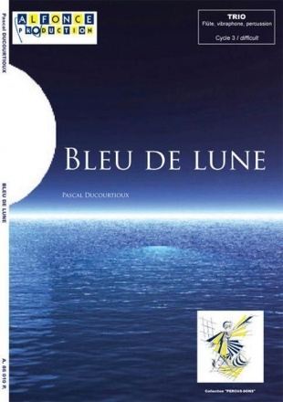 Pascal Ducourtioux, Bleu De Lune Flute, Vibraphone, Percussion Partitur + Stimmen